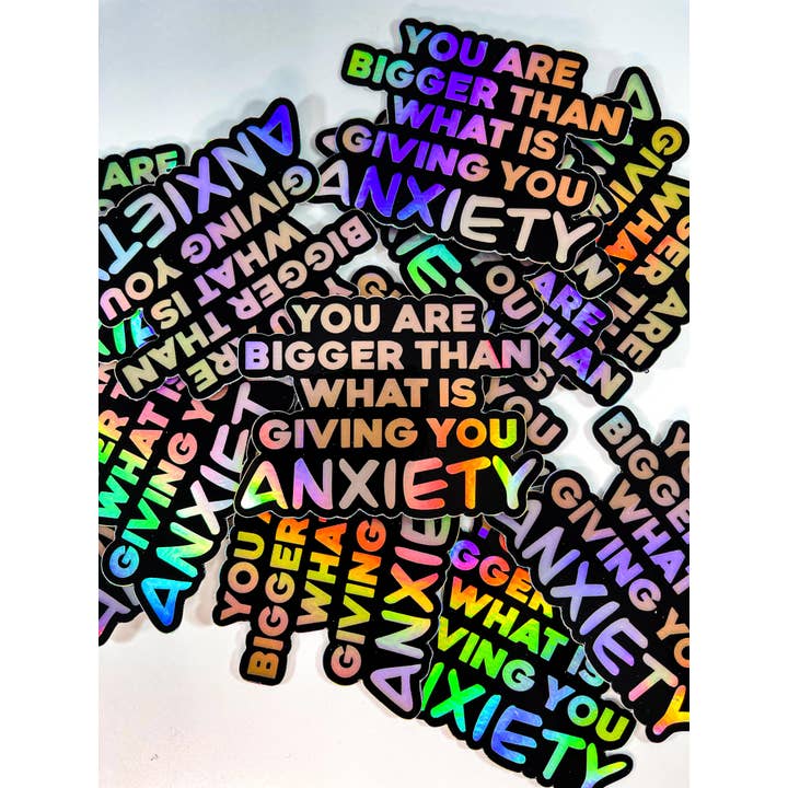 You Are Bigger Than What Is Giving You Anxiety Sticker for wholesale by SunshineSoulMD