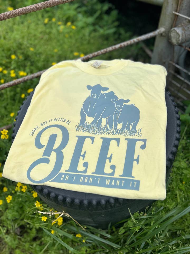T-shirt Better Be Beef pour la vente par The Herd & Co