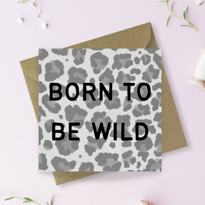 Born to be Wild wenskaart voor wholesale door Sayers Studio