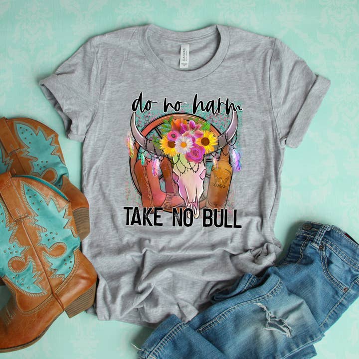 Simple Tymes - Wholesale Sublimation Transfer - Do No Harm Take No Bull DTF Print