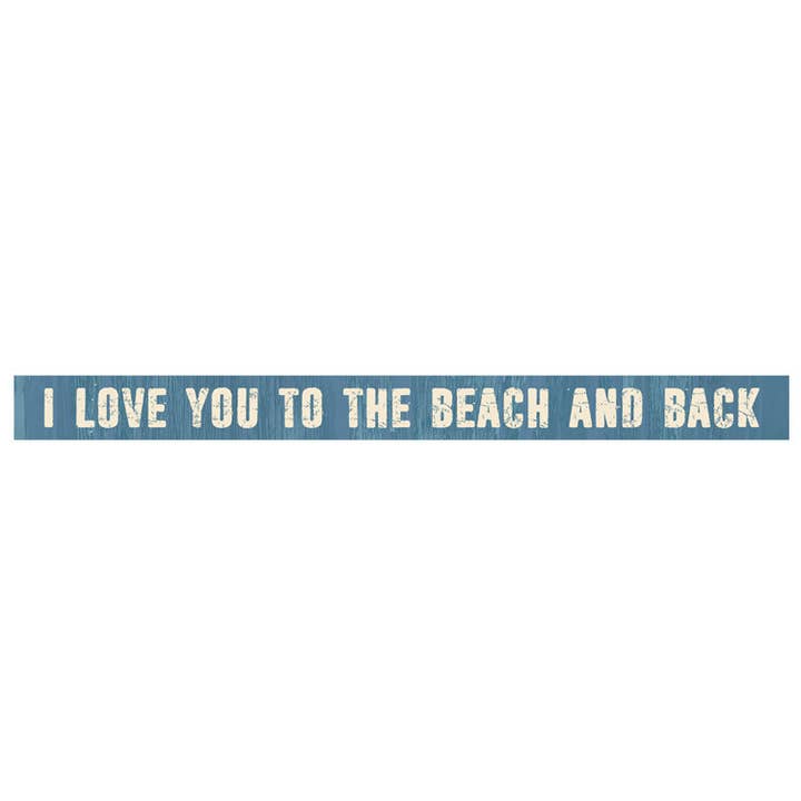 I Love You To The Beach And Back for wholesale by Paint The Town