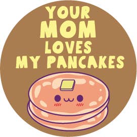 BT5270 Loves My Pancakes 1.25 Inch Button for wholesale by Kalan