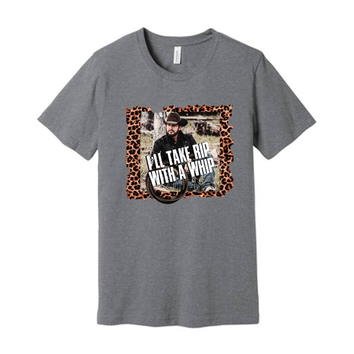 I'll Take Rip With A Whip Tee for wholesale by Mary Ann's Wholesale