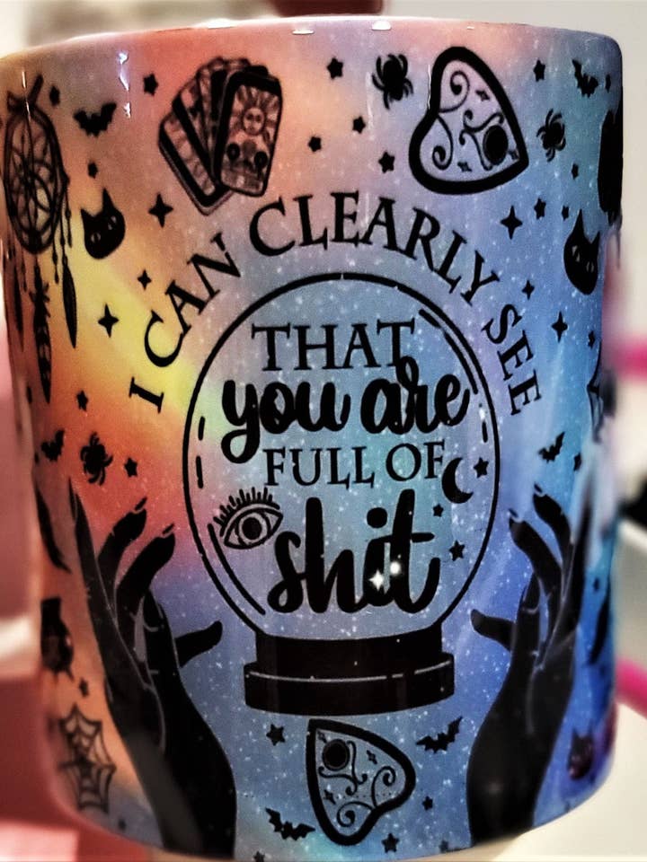 I Can See That You Are Full Of Shit, Witchy Coffee Mug, Crystal Ball, Witchy Décor, Witchy Things, Witch Craft Gifts, Birthday Gift For Her for wholesale by Boss Design Co Boutique