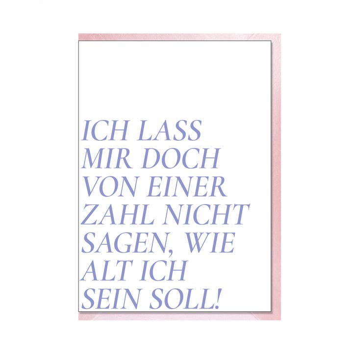 Folded card up, I won't let a number tell me how old I should be! for wholesale by 17;30