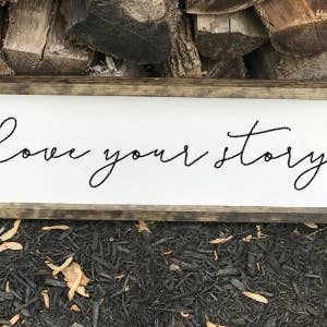 Love Your Story Wood Sign, Bedroom Décor, Wedding Décor for wholesale by Gray Barn Creations