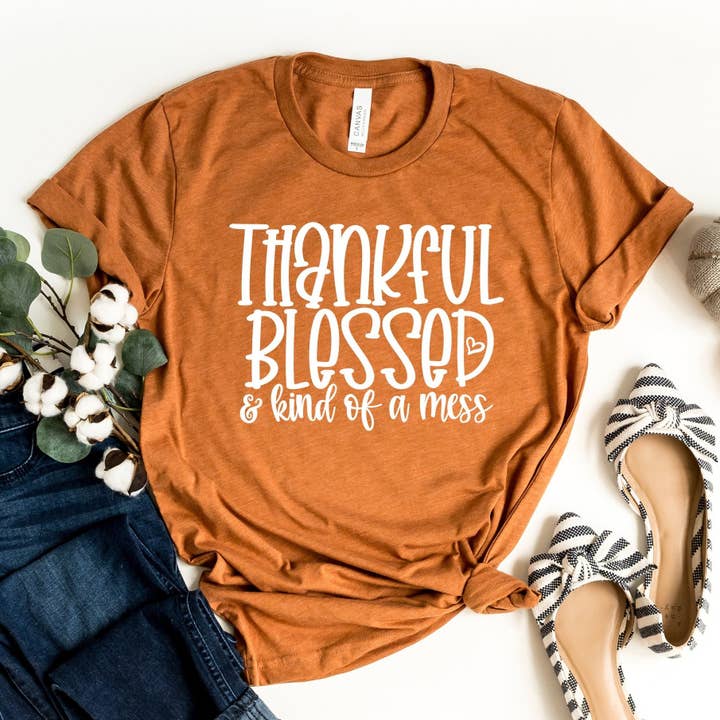 Thankful Blessed Kind Of A Mess - Unisex Tee for wholesale by GirliesGalore