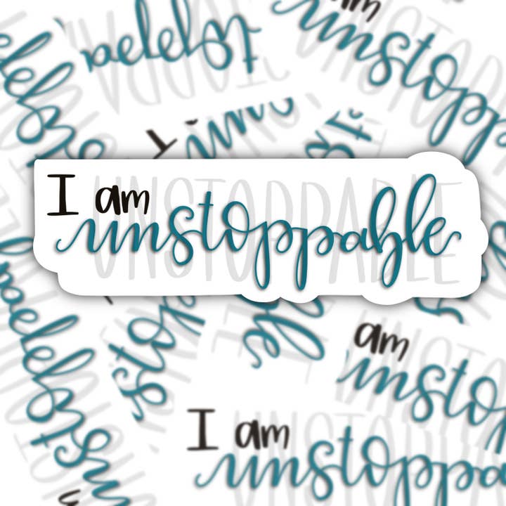 Autocollant imperméable « I Am Unstoppable » pour la vente par Stand Tall and Create