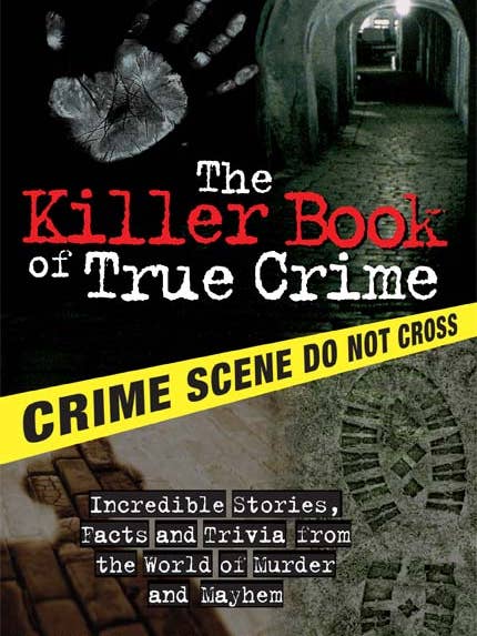 Killer Book of True Crime, The for wholesale by Sourcebooks