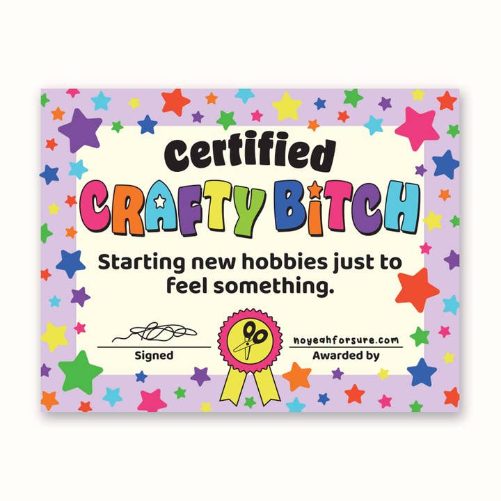 Certified Crafty Bitch Certificate Sticker for wholesale by No Yeah For Sure