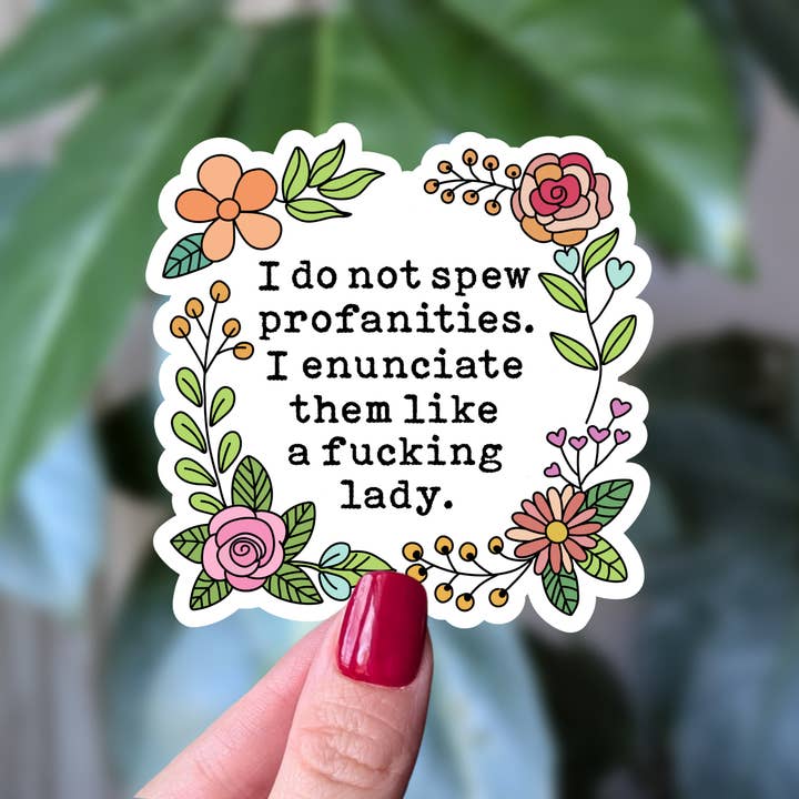 Funny Profanity Sticker, Enunciate Like a Lady Quote and other Purchase Wholesale profanity. Free Returns & Net 60 Terms on Faire trending on Faire.