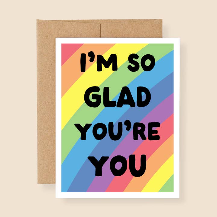 I'm So Glad You're You Rainbow LGBTQ+ Pride Greeting Card for wholesale by Indigo Maiden