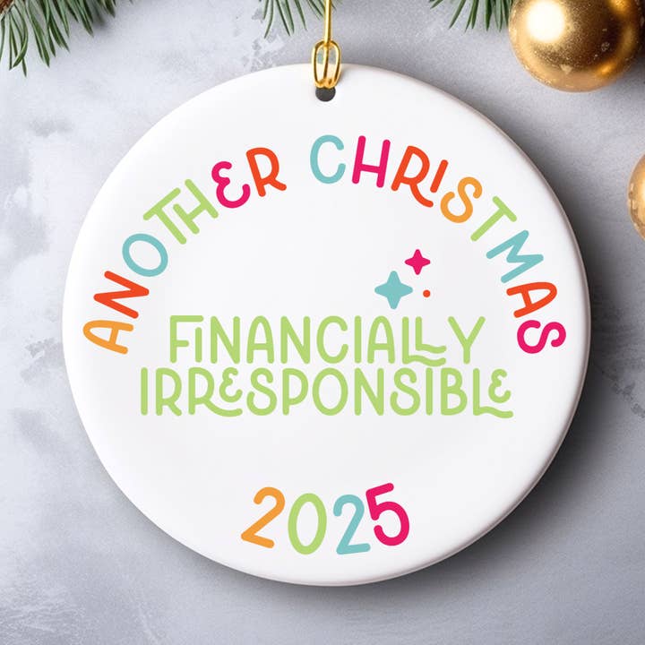 another christmas financially irresponsible ornament for wholesale by Square Peggy