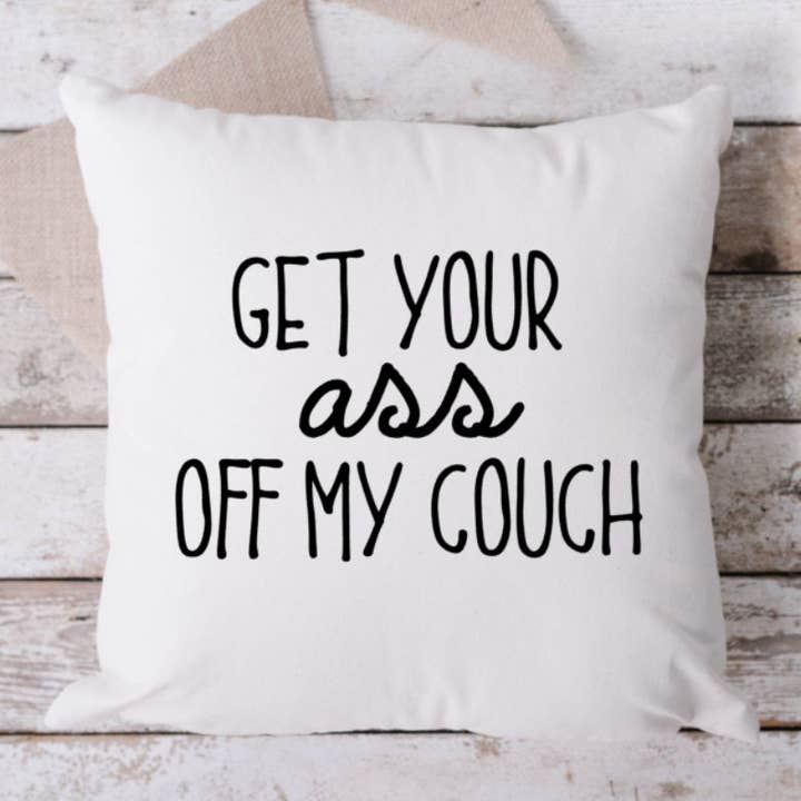 Get Your Ass Off My Couch White Pillow, Throw Pillow, Funny Pillow, Sarcastic Pillow, 18 x 18 Pillow, Pillow, White Pillow for wholesale by Brandi Dai Designs