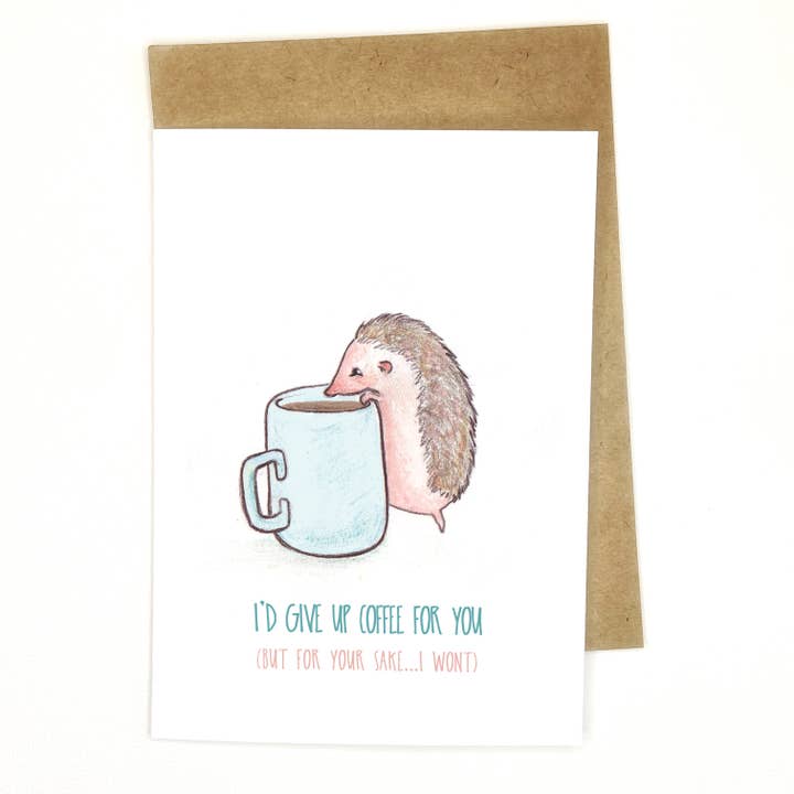 I'd Give Up Coffee For You // Funny Love Greeting Card for wholesale by Awkward Affections