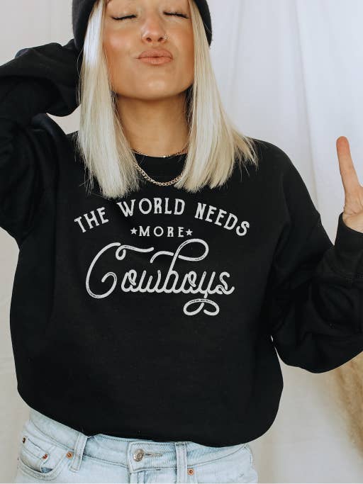 The World Needs More Cowboys Sweatshirt for wholesale by Hank & Scoot