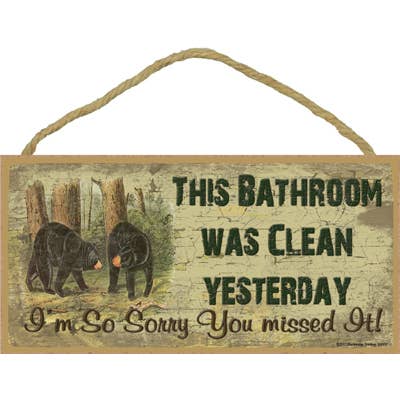 Black Bears - El baño estaba limpio ayer para venta al por mayor de SJT Enterprises, Inc.