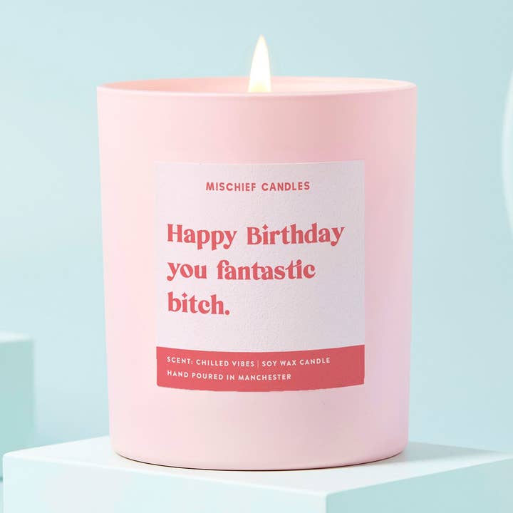 Funny Birthday Gift Happy Birthday Fantastic Bitch Candle for wholesale by Mischief Candles