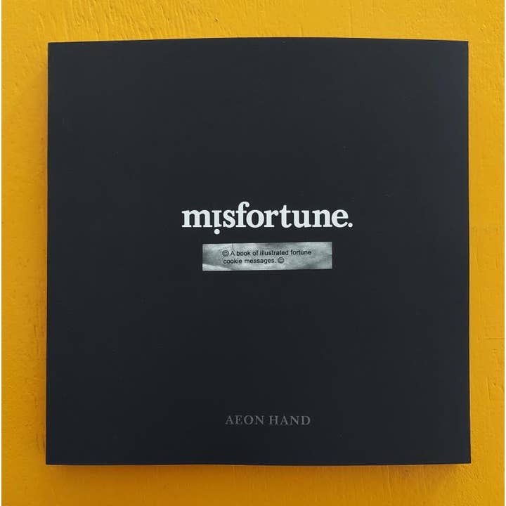 Microcosm Publishing & Distribution – Großhandel Buch – Erwachsene – Misfortune: Ein Buch mit illustrierten Glückskeksbotschaften