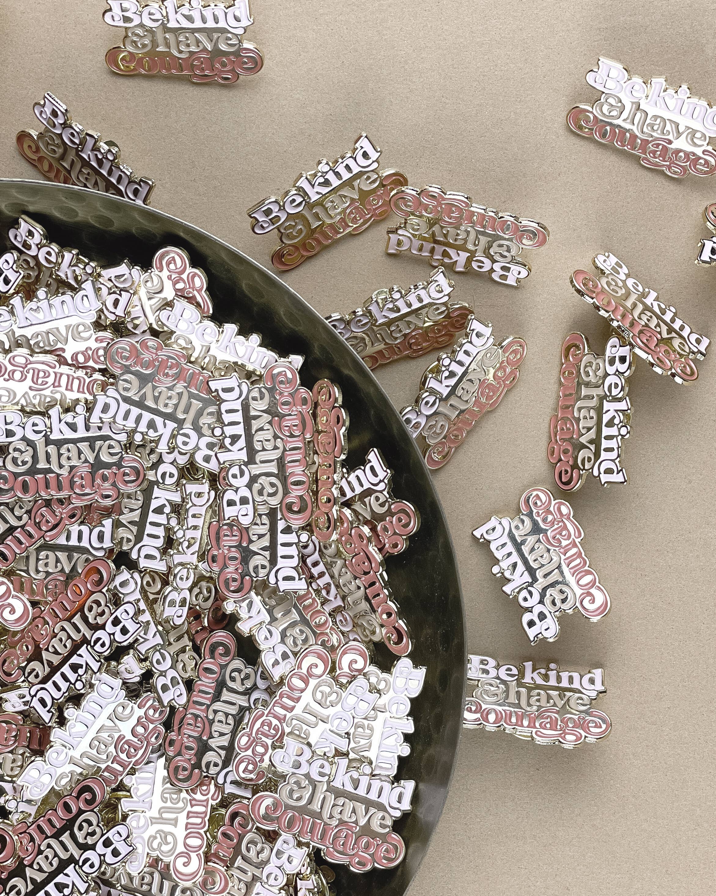 Ruff House Print Shop – wholesale Lapel pin/button – Be Kind & Have Courage Enamel Pin1