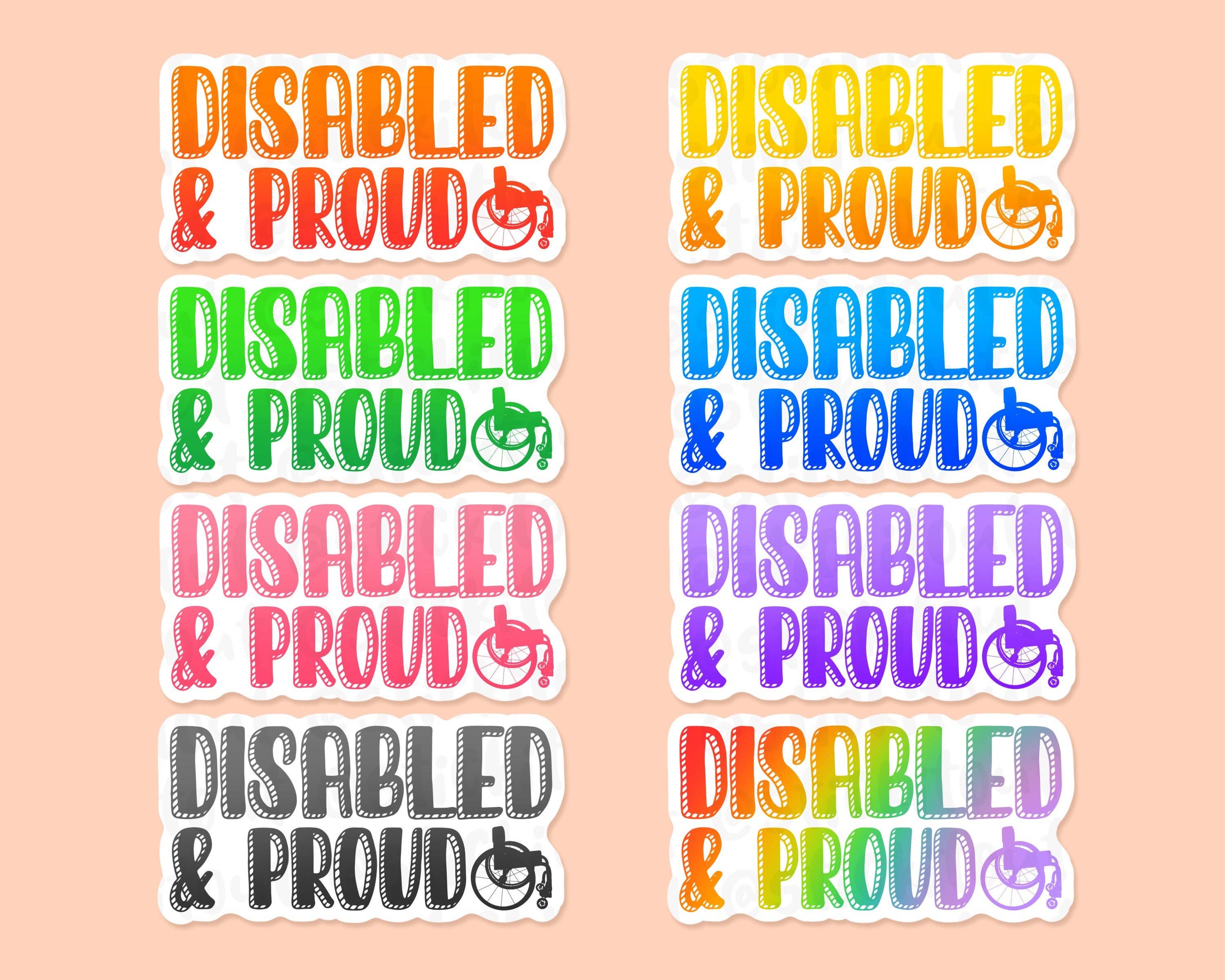 Stick It Out - Wholesale Sticker - 'Disabled & Proud' Vinyl Sticker1