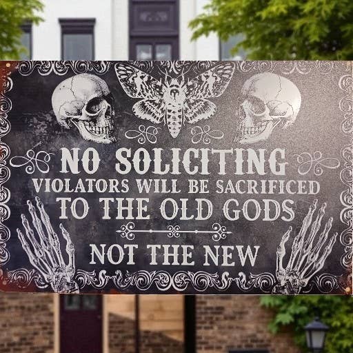 Funky Aura Boutique - Wholesale Sign - No Soliciting, Violators Will Be Sacrificed to The Old Gods 0