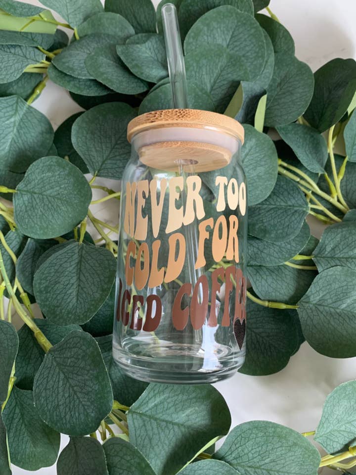 Never Too Cold For Iced Coffee beer can glass, Libbey Glass for wholesale by Bonita Bella Creations