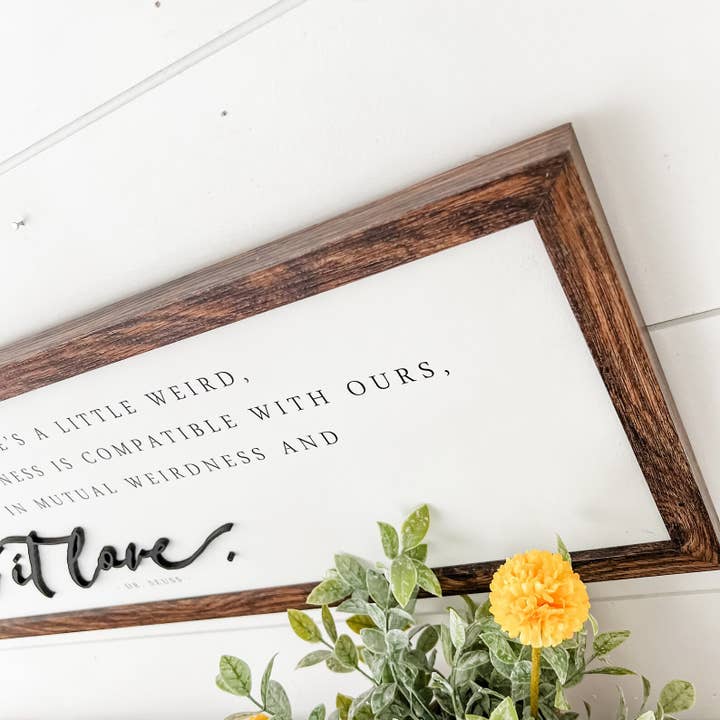 WillowBee Signs & Designs - Wholesale Sign - Dr. Seuss Weirdness Quote Sign2