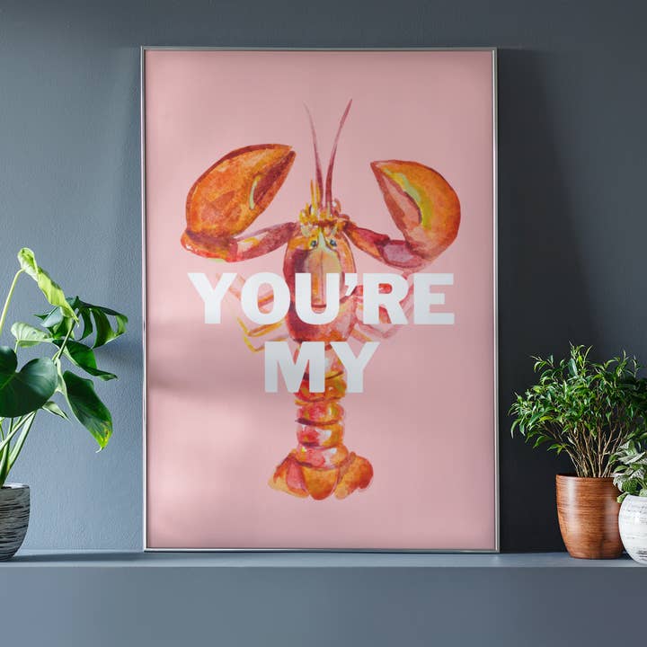 Your’re my lobster print for wholesale by Blue Iris Designs Co