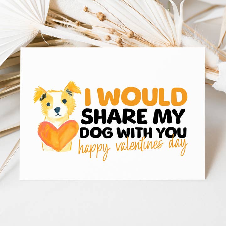 Funny Valentines Day Card Would Share My Dog With You for wholesale by Coco Press