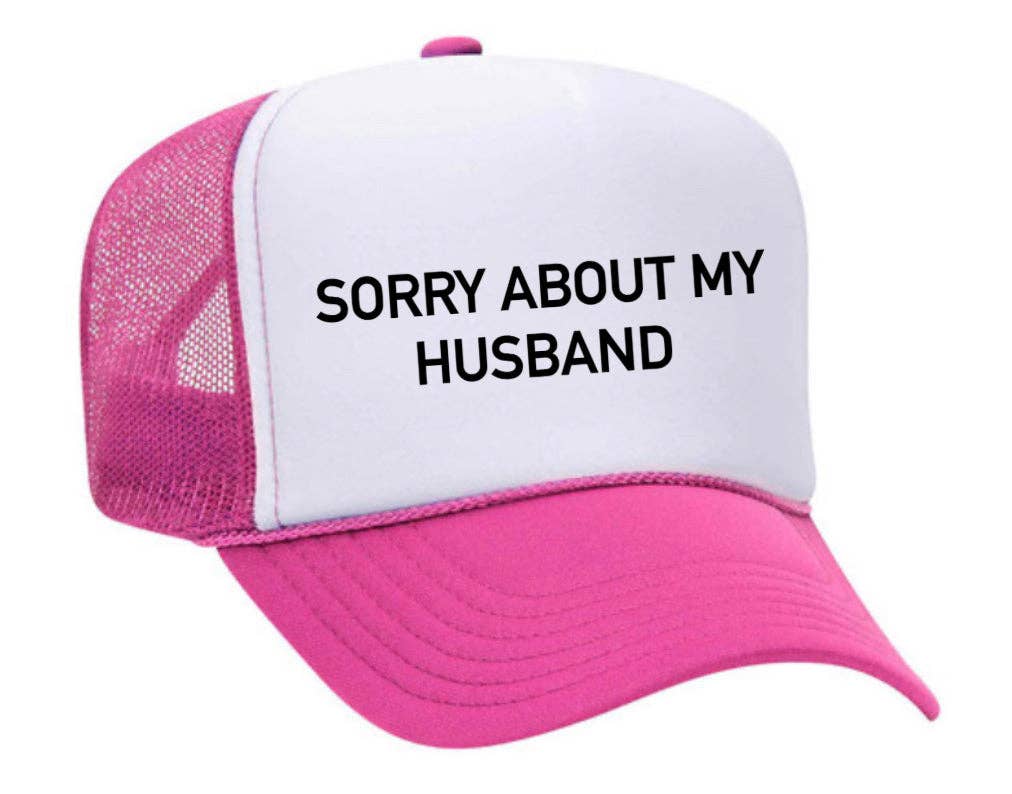 Inappropriate Trucker Hats - Wholesale Trucker Hat - Women's - Sorry About My Husband Trucker Hat15