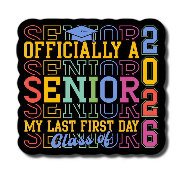 Oficialmente um Sénior Meu Último Primeiro Dia 2026 Autocolante Impermeável por atacado de Lyrical River Designs