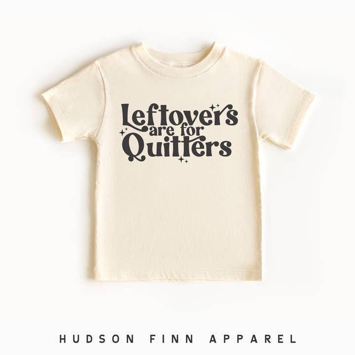 Hudson Finn Apparel - Wholesale Screen Printed T-Shirt - Kids - Leftover are for Quitters Kids Thanksgiving Shirt, Funny Tee
