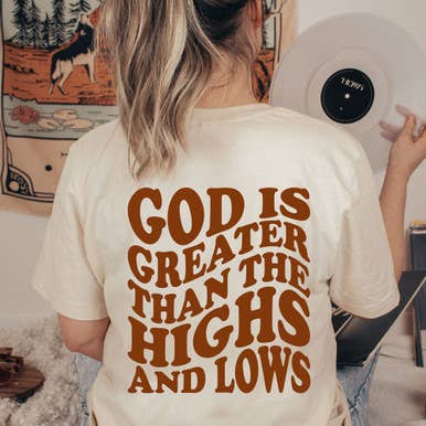 God Is Greater Than The Highs And Lows DTF Heat Transfer for wholesale by Trendy Transfers