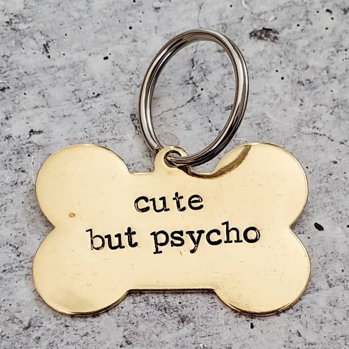 cute but psycho Bone-Shaped Pet Tag for wholesale by Salt and Sparkle