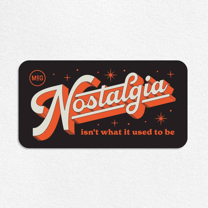La nostalgia ya no es lo que solía ser, pegatina para venta al por mayor de MacGuffin Goods