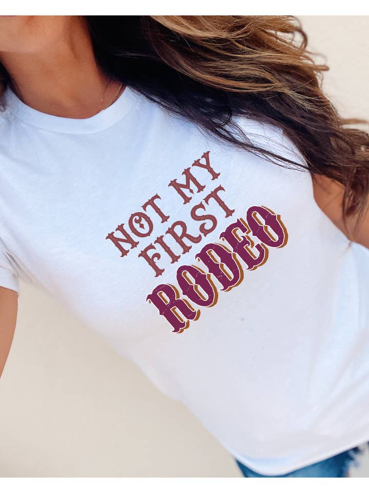 Zona Junkie - Wholesale Screen Printed T-Shirt - Women's - Not My First Rodeo Tee