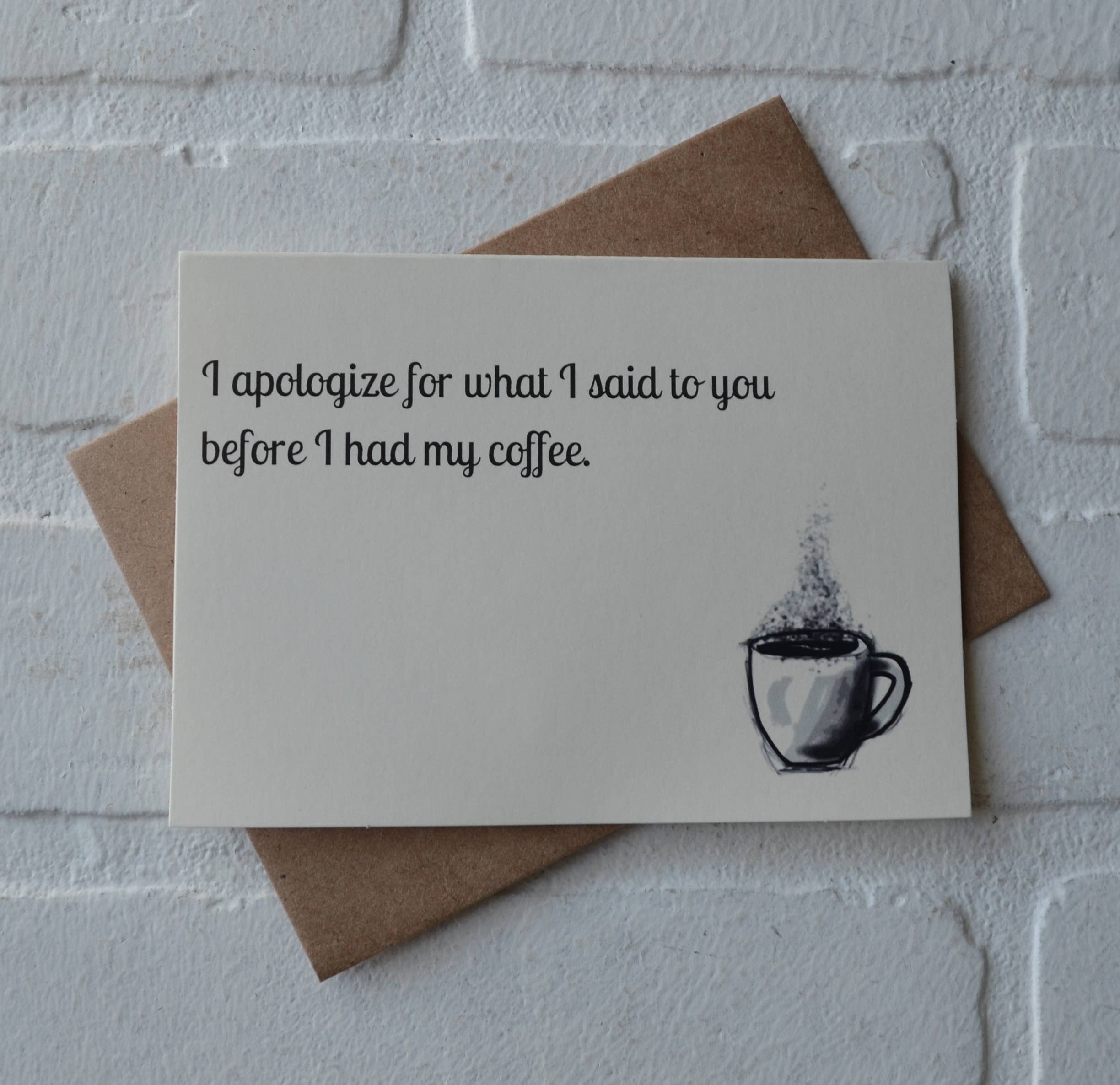 This & That Creations, INC. - Wholesale Everyday Greeting Card - I apologize for what I said to you before I had my coffee 3