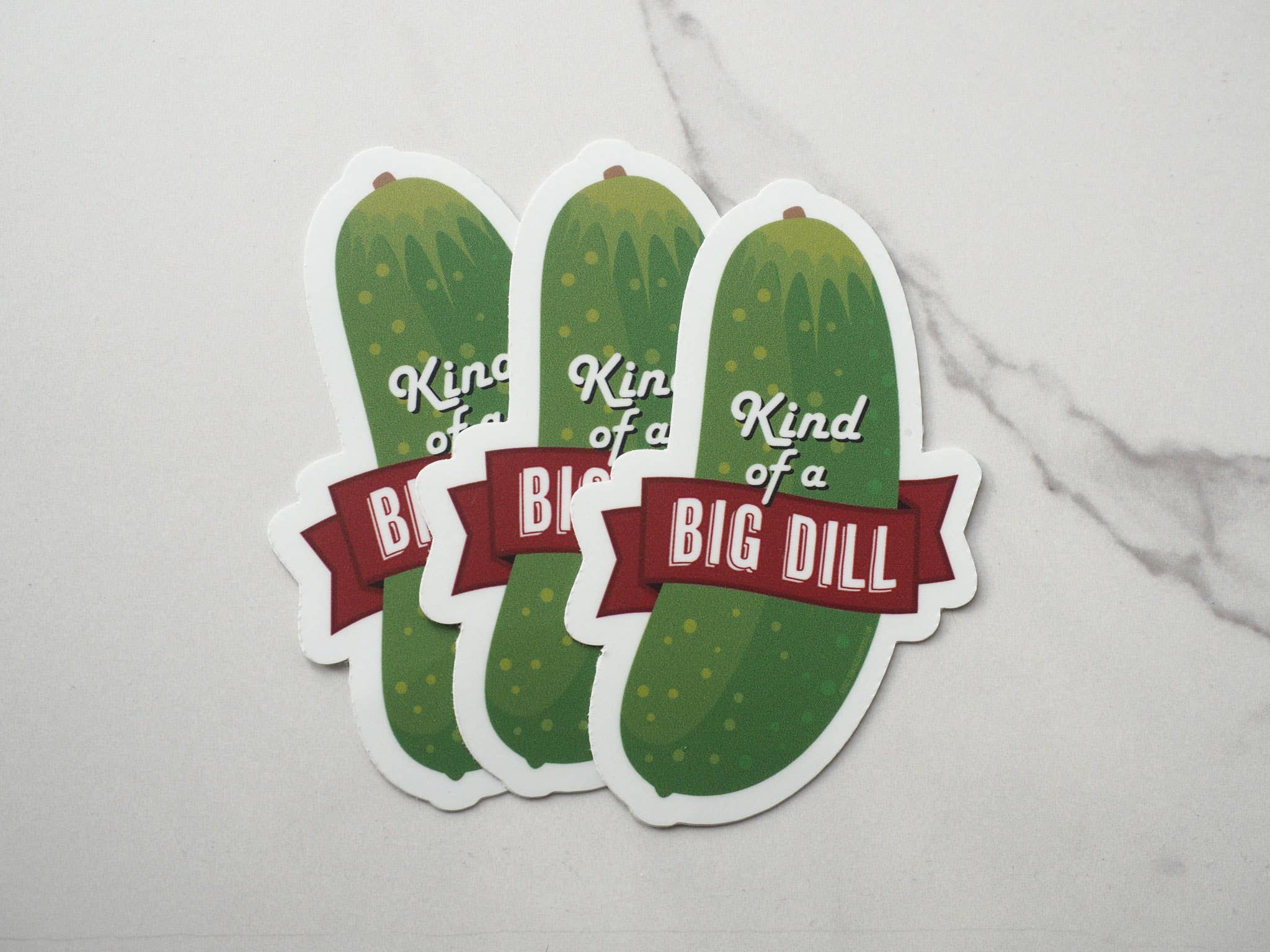 Sentinel Supply - Wholesale Sticker - Kind of a Big Dill Pickle Funny Sticker6