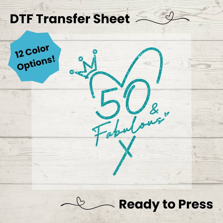 50 & Fabulous DTF Transfer | Milestone Birthday Shirt Design for wholesale by Enchanted Island Prints