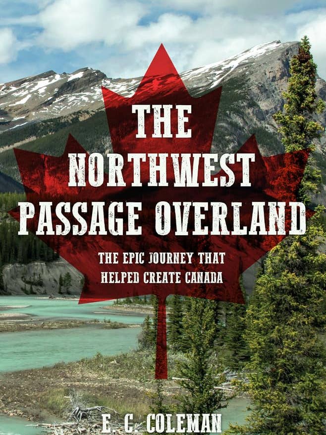 Nordwestpassage Überland: Epische Reise, die Kanada erschuf für den Großhandel von Boon Books