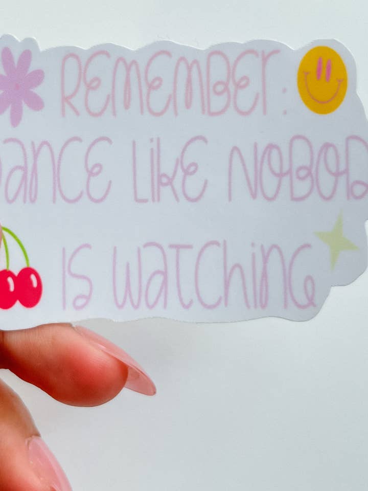 Kom ihåg att dansa som om ingen tittar på klistermärke för wholesale av Pursuit of creations