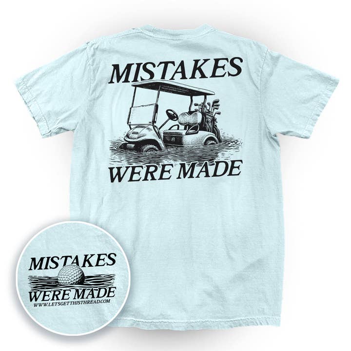 Let's Get This Thread - Wholesale Screen Printed T-Shirt - Unisex - Mistakes Were Made Golf Cart (Back Print)6