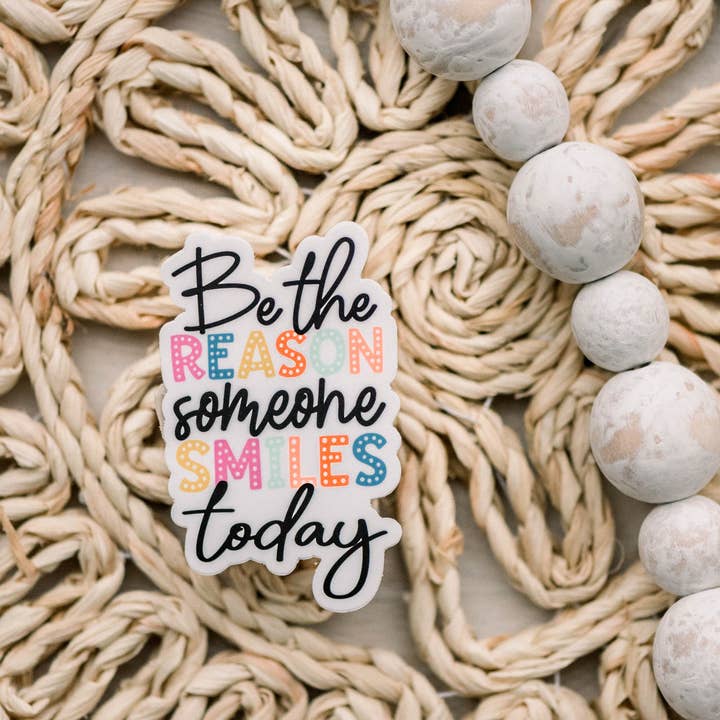 Savannah and James Co - Wholesale Sticker - Be The Reason Someone Smiles Today Vinyl Sticker, 3x3 in1