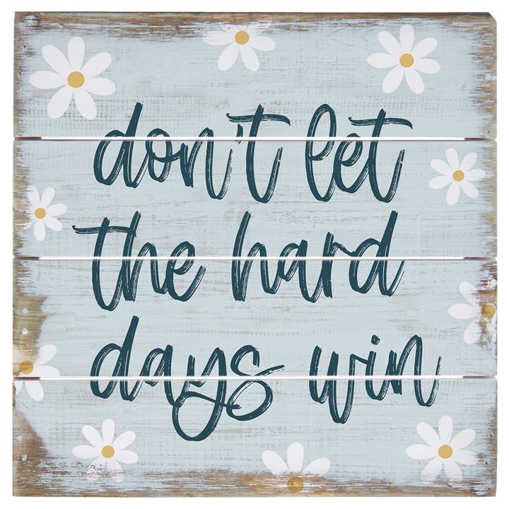 Sincere Surroundings - Wholesale Sign - Hard Days Win - Perfect Pallet Petites