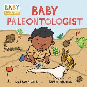 Baby Paleontologist : Dr. Laura Gehl for wholesale by HarperCollins