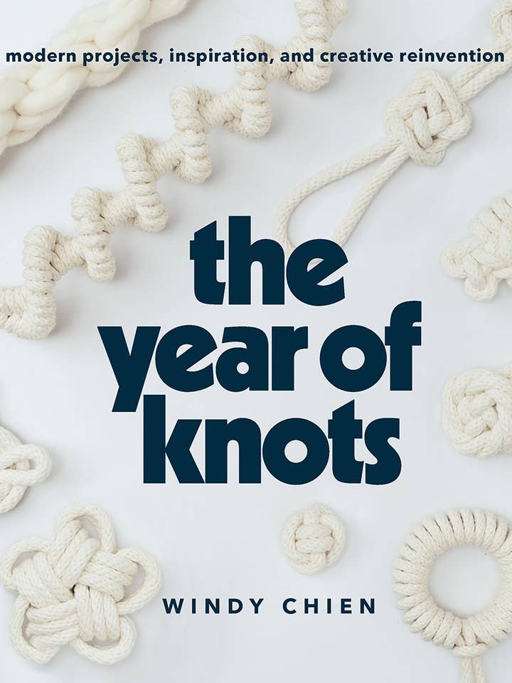 The Year of Knots: Modern Projects, Inspiration, and for wholesale by Abrams