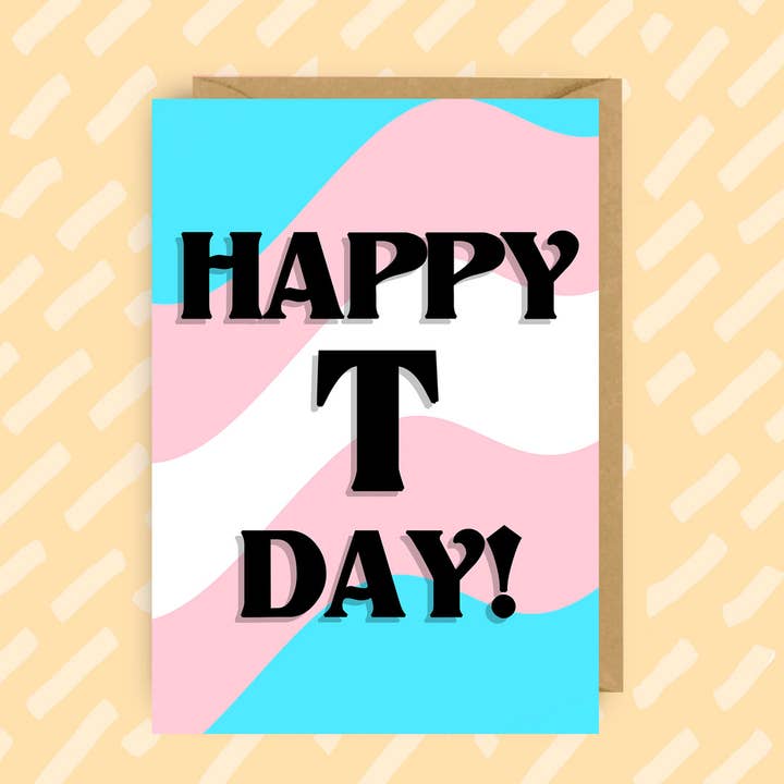 Happy T Day Card | LGBT | LGBTQ+ | Transgender | Transexual for wholesale by The Queer Store