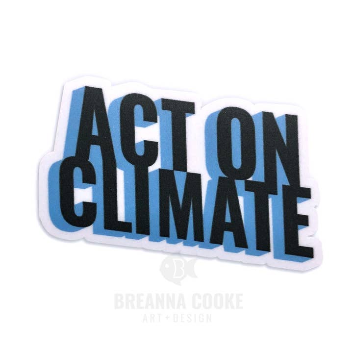 Act On Climate | Sticker | 3 x 2 in for wholesale by Breanna Cooke