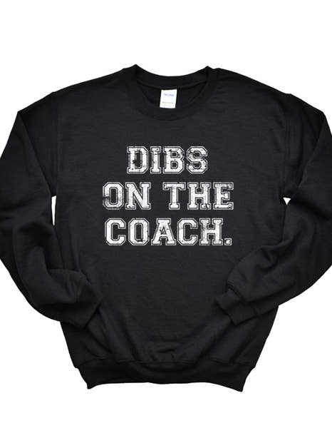 Dibs on the Coach Sweatshirt for wholesale by Wildberry Waves